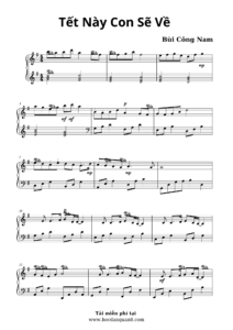 Sheet nhạc Piano Tết Này Con Sẽ Về (Bùi Công Nam)